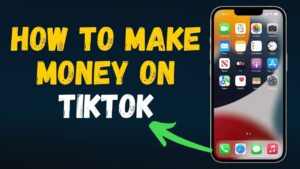 How To Make Money on TikTok in 2024